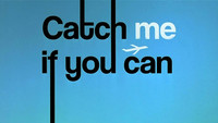 Catch Me If You Can